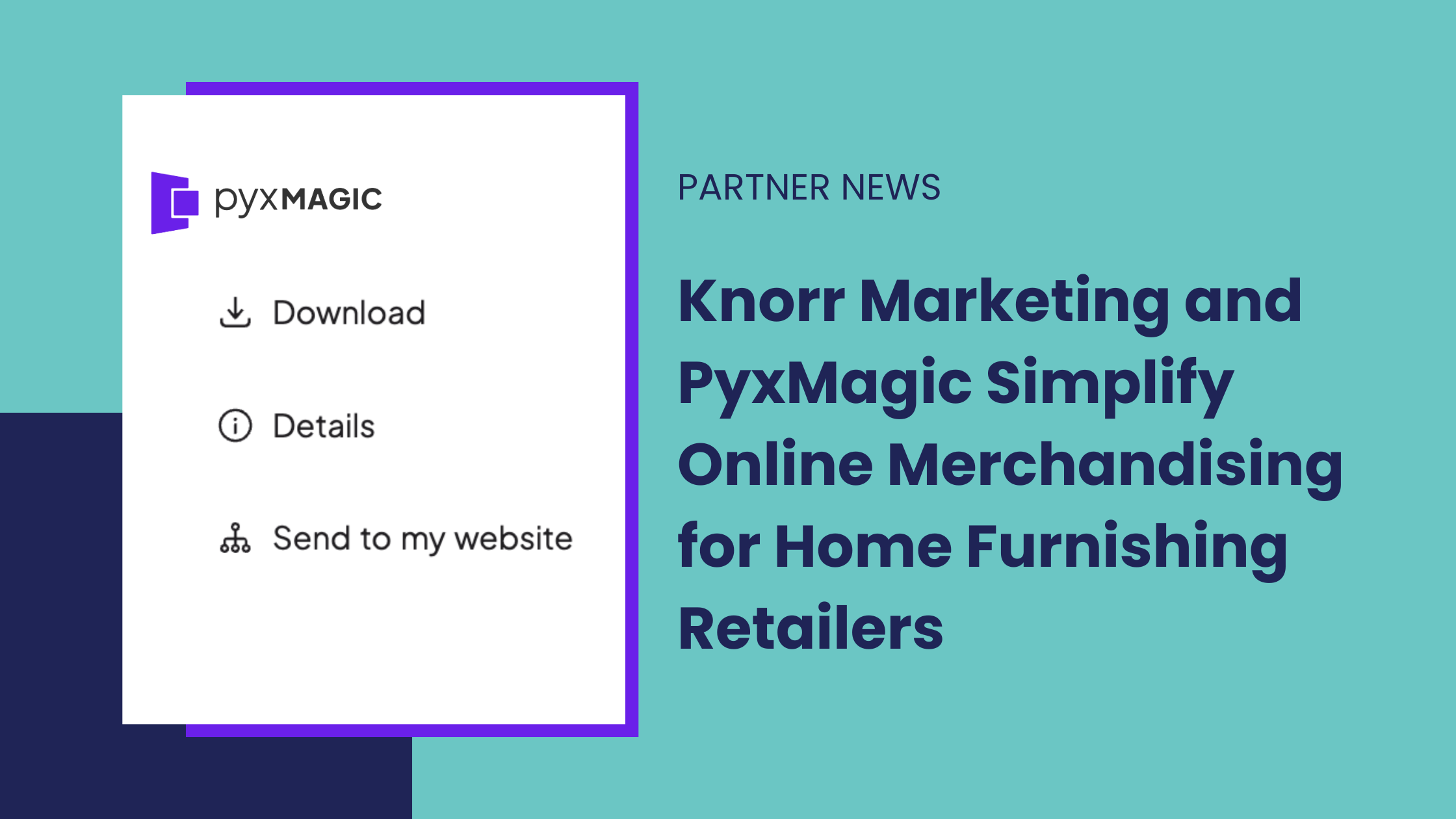 Blog Banner for Website Content Infographic announcing Knorr & PyxMagic partnership, showing the connector User Interface to share PyxMagic AI photography directly to the customer website.